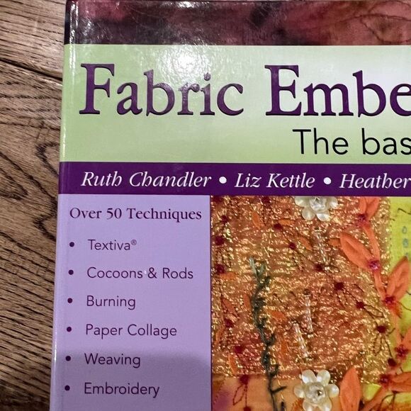 Fabric Embellishment The Basics and Beyond 160 pages 50 embellishing Techniques - Picture 6 of 6